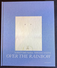 Load image into Gallery viewer, Yoshitomo Nara &amp; Hiroshi Sugito - Over the Rainbow (Collectors Edition - Original)

